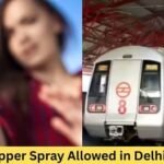 Is Pepper Spray Allowed in Delhi Metro?