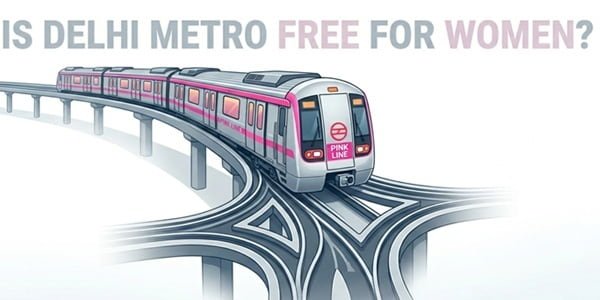 Is Delhi Metro Free for Women (1)
