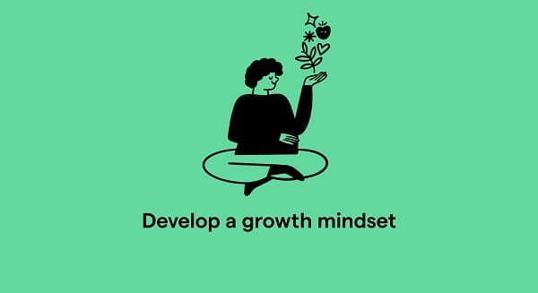 Develop a Growth Mindset