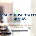 Luxury Hospitality Career
